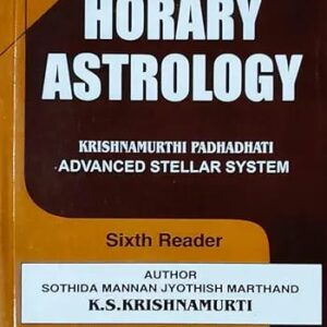 Horary Astrology (Sixth Reader) – Krishnamurthi Paddhati Advanced Stellar System